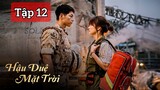 Hậu Duệ Mặt Trời ( Thuyết Minh ) Tập 12 - PhimHanTivi