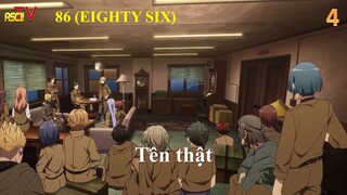 Anime 86 (Eighty Six) tập 04 Tên thật