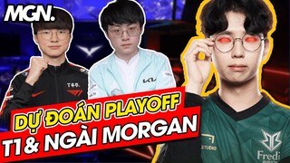 T1 Bất Tử vs Ngài Morgan - Dự Đoán Playoff LCK Mùa Xuân 2022 | MGN Esports