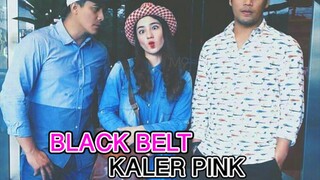 Black Belt Kaler Pink ~Ep11~