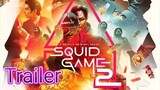 Squid Game * Season 2 * Trailer