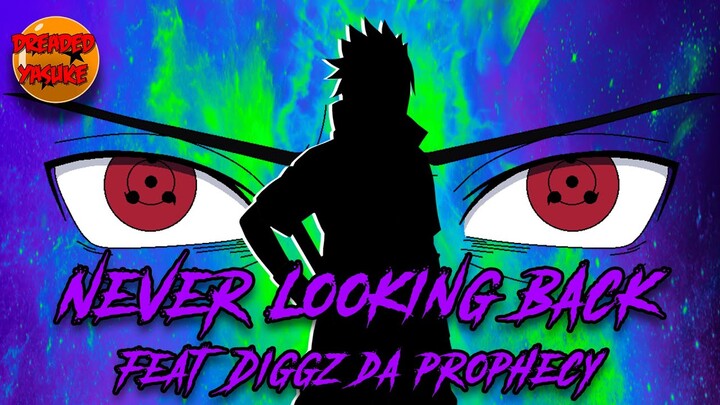 Sasuke Rap | Never Looking Back | Feat. Diggz Da Prophecy [Naruto]