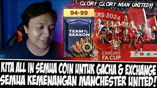 AKHINYA MANCHESTER UNITED JUARA!! ALL IN COIN UNTUK EXCHANGE & GACHA DI EVENT TOTS EASPORT FC MOBILE