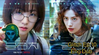 Glitch Ep 10 [Eng Dub]