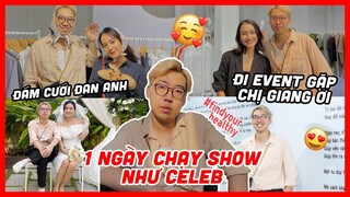 1 NGÀY &quot;CHẠY XÔ&quot; NHƯ CELEB: Đám cưới Đan Anh// đi Event với cô Giang Nè gặp cô Giang Ơi | maybayvlog