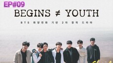 BEGINS YOUTH (2024) EPISODE 09 ENGLISH SUB