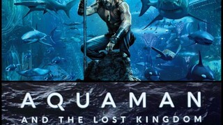 Aquaman and the Lost Kingdom 2023