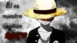 One Piece [AMV]ᴴᴰ - Él es nuestro Capitán