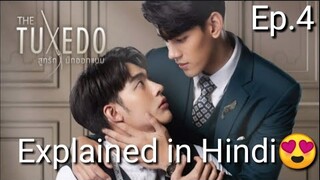 The Tuxedo Series Explained in Hindi 😍// Ep. 4💖🤩// Thai BL Drama💗💞