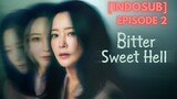 [INDOSUB] Bitter Sweet Hell Episode 2 Subtitle Indonesia (Drama Korea 2024)