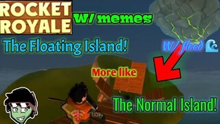 Rocket Royale w/ memes: The day when the floating island turned into a normal island