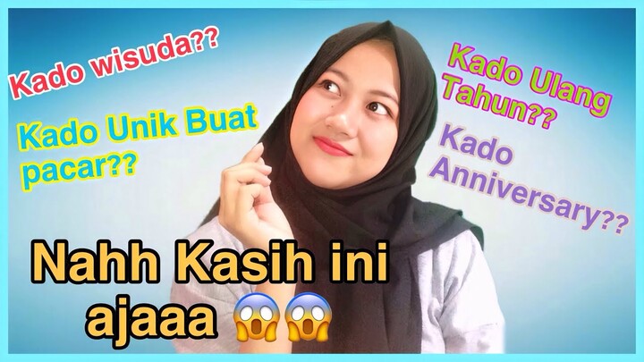 Nggak Usah Bingung ! Kasih ini Buat Kado Temen, Gebetan dan Doi PASTI SUKA #NMY