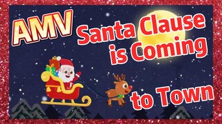 Santa Clause is Coming to Town AMV