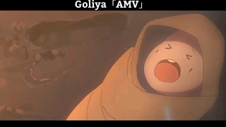 Goliya「AMV」Hấp Dẫn