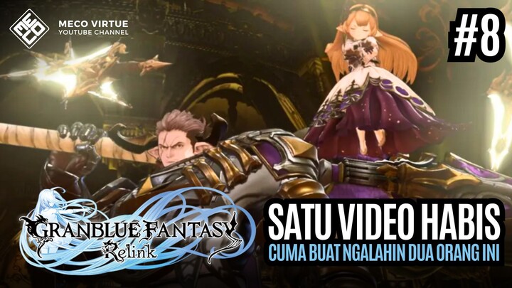 Kekalahan Pertama Kita Selama Ini - Granblue Fantasy: Relink Indonesia - Part #8