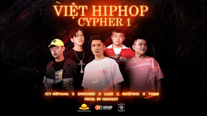 VIỆT HIPHOP CYPHER 1 - Icy Nirvana x Shinobee x Lazie x RaizFunk x Yuno x Prod.Highkey | Official MV