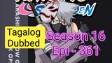 Episode 361 @ Season 16 @ Naruto shippuden @ Tagalog dub