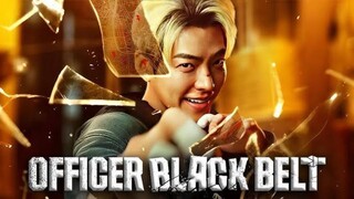 Officer Black Belt : Tagalog Dubbed