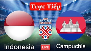 🔴 VTV6 TRỰC TIẾP BÓNG ĐÁ: INDONESIA - CAMPUCHIA | Bảng B AFF CUP 2020