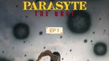 PARASYTE:THE GREY EP1