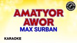 Amatyor Awor (Karaoke) - Max Surban