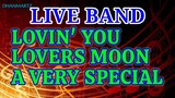 LIVE BAND || LOVIN' YOU | LOVERS MOON | A VERY SPECIAL
