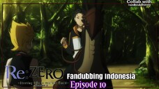 aku tau rasanya neraka| Re:Zero S2 episode 10 [fandubbing Indonesia] Collab with nandivaAdhinata