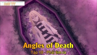 Angles of Death Tập 10 - Phải tìm ra