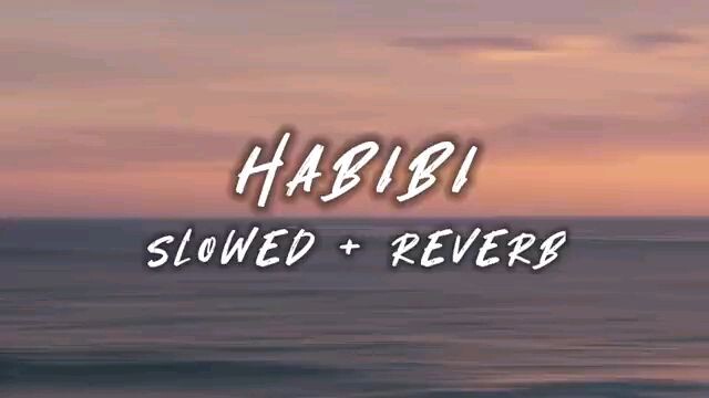 Habibi Slowed Reverb
