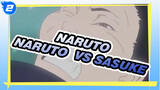 NARUTO|Naruto  VS  Sasuke！Lembah Akir Yang Pertama！_T2