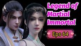 Legend Of Martial Immortal Episode 64