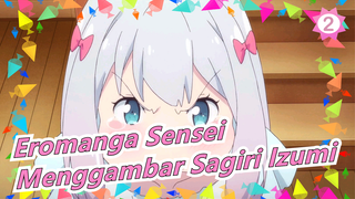 [Eromanga Sensei] Menggambar Sagiri Izumi_B2