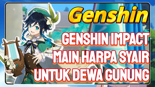 Genshin Impact main harpa Syair untuk dewa gunung