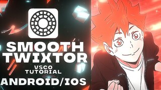 smooth twixtors - Android / ios | VSCO TUTORIAL | new method