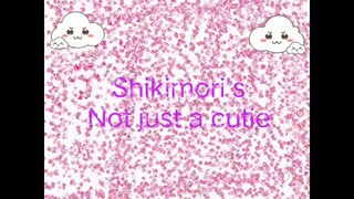 shikimori's Not just a cutie .😊❤️