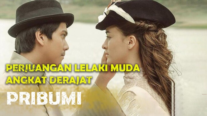 Perjuangan Pribumi Angkat Derajat Masyarakat - Alur Film Bumi Manusia