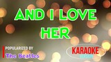 And I Love Her - Beatles | Karaoke Version |🎼📀▶️