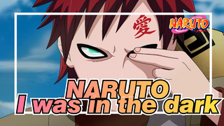 NARUTO|[Gaara/SAD AMV/Epic]I was in the dark