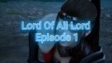 Lord Of All Lord Episode 1