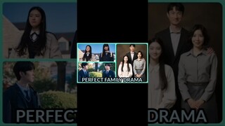 PERFECT FAMILY Drama- Trailer #newkdrama| #parkjuhyun #yoonseah #kimbyungchul #viralvideo #shorts