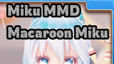 [Miku MMD] Do You Want to Taste the Macaroon Style Miku?