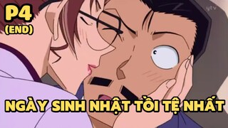 [Thám tử lừng danh Conan] - Ngày sinh nhật tồi tệ nhất (Phần cuối) | Anime hay