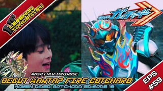 LT#59 | Masa lalu Ichinose & Debut Mantap Fire Gotchard - Bahas Kamen Rider Gotchard Eps18