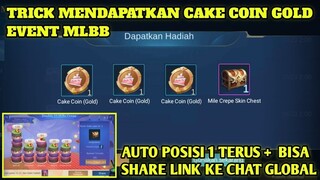 TRICK CEPAT MENDAPATKAN CAKE COIN (GOLD) EVENT KUE MLBB!!! BISA MINTA BANTU LEWAT CHAT GLOBAL - MLBB