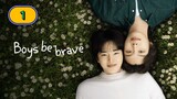 🇰🇷 [2024] BOYS BE BRAVE! | EPISODE 1