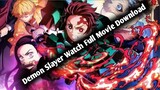 Demon Slayer Watch Full movie Download