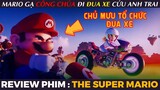 [Review Phim] THE SUPER MARIO BROS - Mario Gạ CÔNG CHÚA đi ĐUA XE Để Cứu Anh Trai
