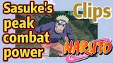 [NARUTO]  Clips |  Sasuke's peak combat power
