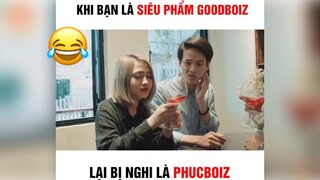 Khi bạn là goodboi mà lại bị nghi là phucboiz