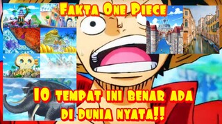 10 tempat di anime one piece yang terinspirasi dari dunia nyata.!!